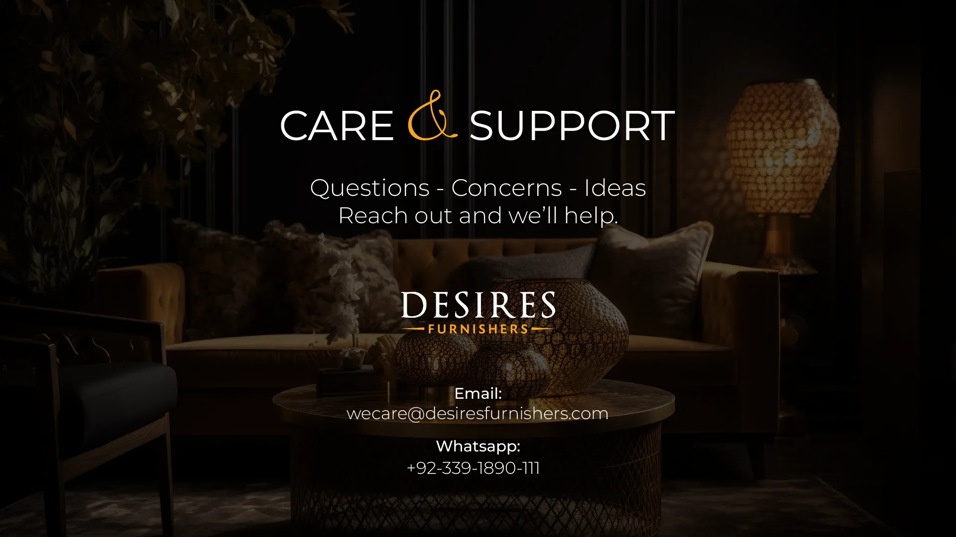 Desires Furnishers' care and support contact information for premium furniture and interior services.